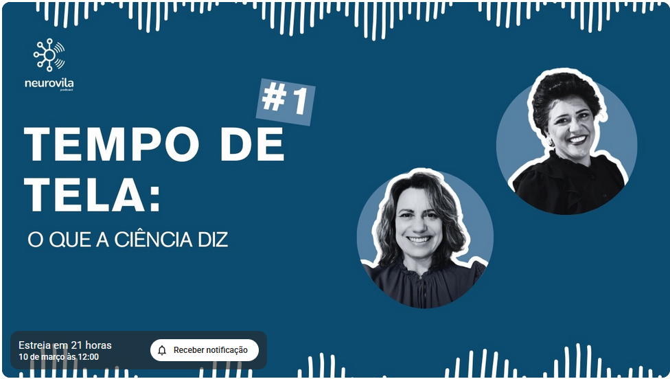 Participe do lançamento do podcast NeuroVila no Youtube (https://www.youtube.com/watch?v=MdCogLp_ay0)