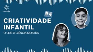 Criatividade infantil não nasce pronta, é desenvolvida